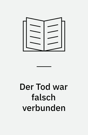 Der Tod war falsch verbunden