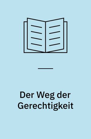 Der Weg der Gerechtigkeit : Untersuchung zur Theologie der Matthäus