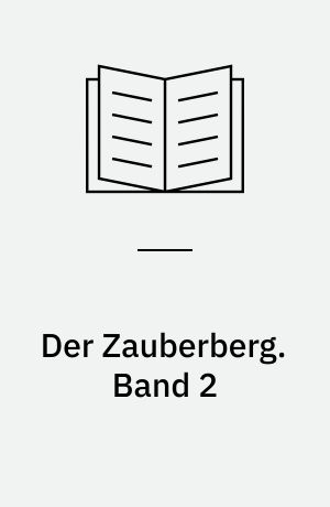 Der Zauberberg. Band 2