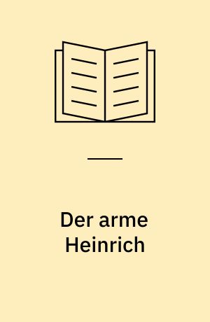 Der arme Heinrich : mittelhochdeutscher Text und Übertragung