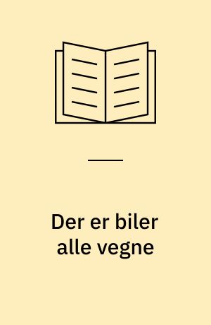 Der er biler alle vegne