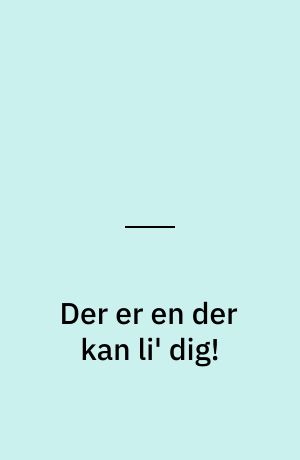 Der er en der kan li' dig!
