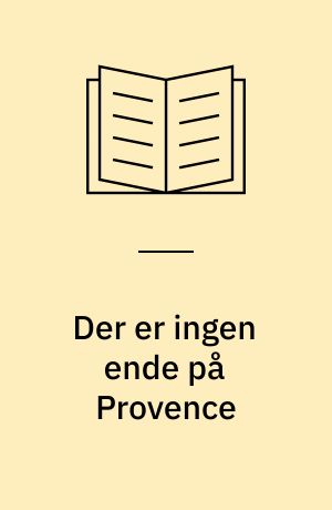 Der er ingen ende på Provence