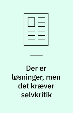 Der er løsninger, men det kræver selvkritik