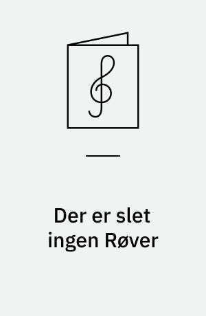 Der er slet ingen Røver : af Sommerrevyen 1918