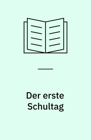 Der erste Schultag : mit Bildern lesen lernen