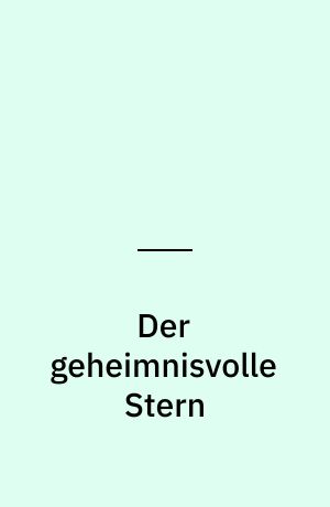 Der geheimnisvolle Stern