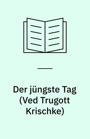 Der jüngste Tag : Schauspiel in sieben Bildern