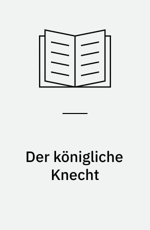 Der königliche Knecht : eine traditionsgeschichtlich-exegetische Studie über die Ebed-Jahwe-Lieder bei Deuterojesaja