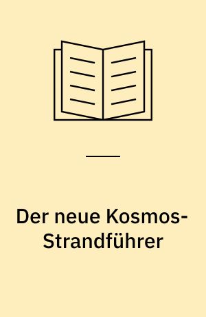 Der neue Kosmos-Strandführer : 1500 Arten der Küsten Europas