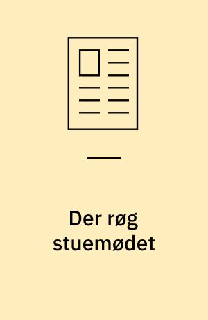 Der røg stuemødet