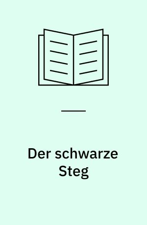 Der schwarze Steg
