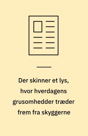 Der skinner et lys, hvor hverdagens grusomhedder træder frem fra skyggerne : gru og genreforviklinger: om nye feministiske strømninger i latinamerikansk litteratur