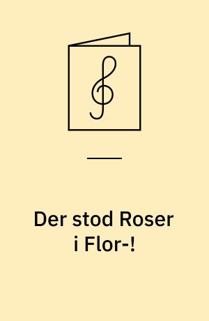 Der stod Roser i Flor-! : (Mit barndomshjem) : (Här låg rosornas gård) : slow-fox