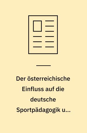 Der österreichische Einfluss auf die deutsche Sportpädagogik und Sportwissenschaft