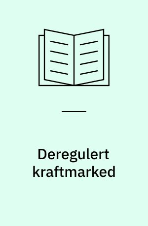 Deregulert kraftmarked : en forbrukerundersøkelse