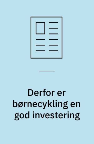 Derfor er børnecykling en god investering