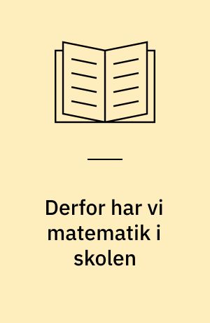 Derfor har vi matematik i skolen