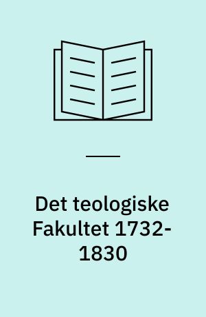 Det teologiske Fakultet 1732-1830