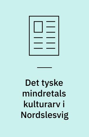 Det tyske mindretals kulturarv i Nordslesvig