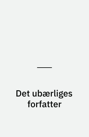 Det ubærliges forfatter : samtale med Sven Holm
