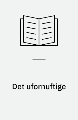 Det ufornuftige