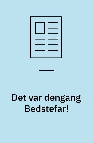 Det var dengang Bedstefar!