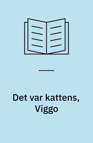 Det var kattens, Viggo