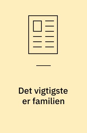 Det vigtigste er familien