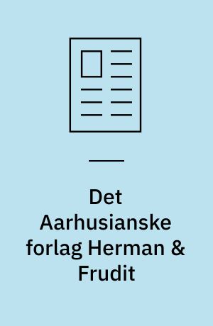 Det Aarhusianske forlag Herman & Frudit : Inden alt for længe: 12 noter om Knud Sørensens "Mit sprog og fjordens"