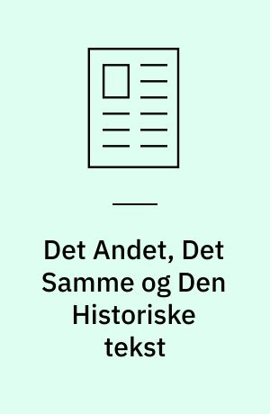 Det Andet, Det Samme og Den Historiske tekst