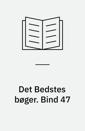 Det Bedstes bøger. Bind 47