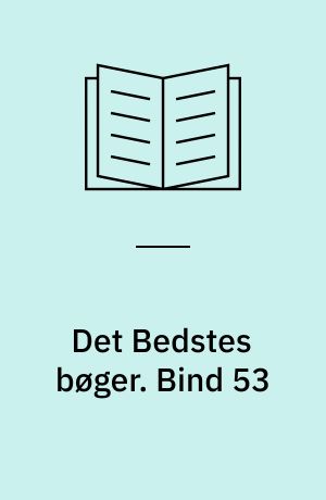 Det Bedstes bøger. Bind 53