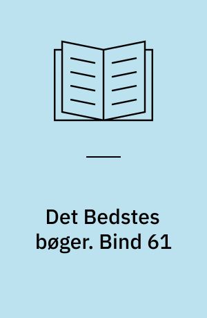 Det Bedstes bøger. Bind 61