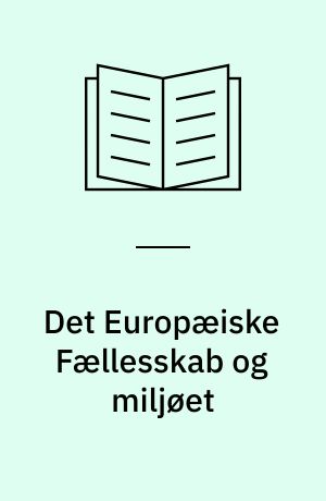 Det Europæiske Fællesskab og miljøet