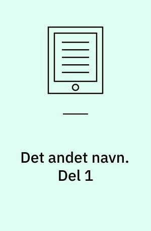 Det andet navn. Del 1