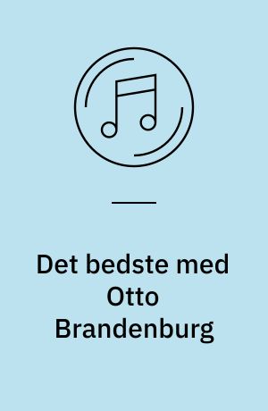 Det bedste med Otto Brandenburg