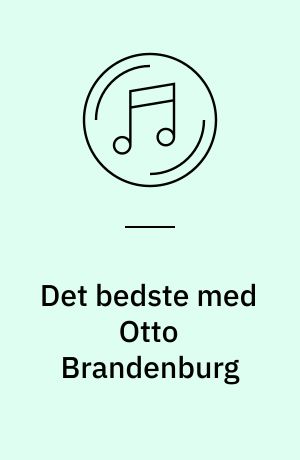 Det bedste med Otto Brandenburg