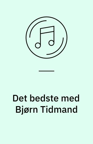 Det bedste med Bjørn Tidmand