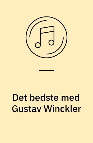 Det bedste med Gustav Winckler