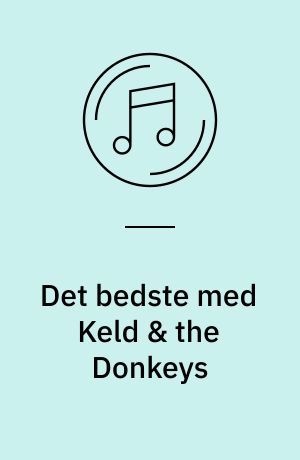 Det bedste med Keld & the Donkeys