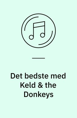 Det bedste med Keld & the Donkeys