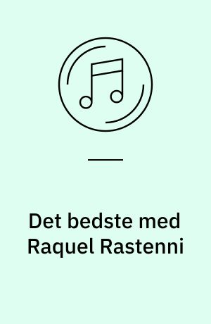Det bedste med Raquel Rastenni