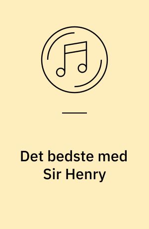 Det bedste med Sir Henry