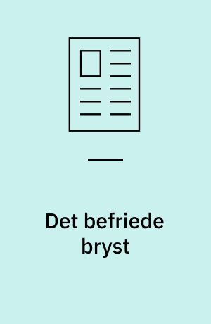 Det befriede bryst : politik, poesi og billeder