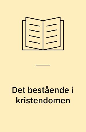 Det bestående i kristendomen