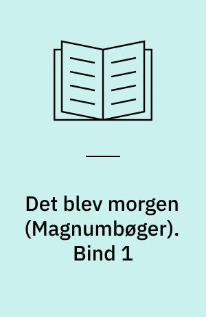 Det blev morgen. Bind 1 (Stor skrift)