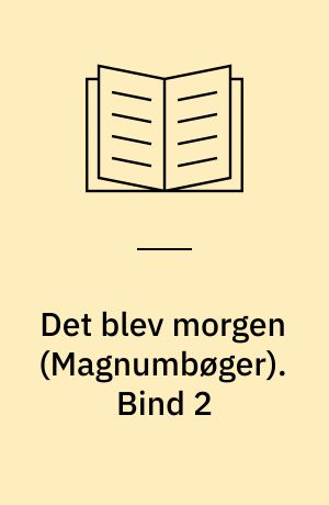 Det blev morgen. Bind 2 (Stor skrift)