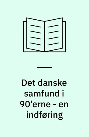 Det danske samfund i 90'erne - en indføring