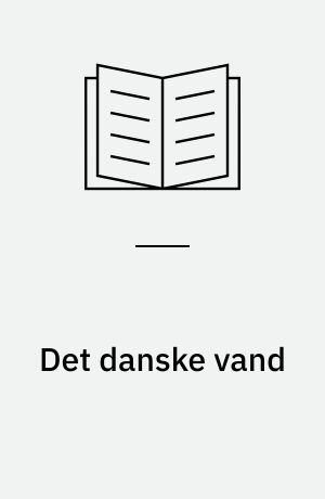 Det danske vand : vandet i jorden